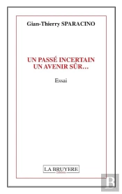 Un Passe Incertain, Un Avenir Sûr...