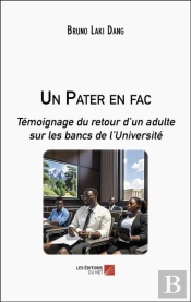 Un Pater En Fac - Temoignage Du Retour D Un Adulte Sur Les Bancs De L Universite