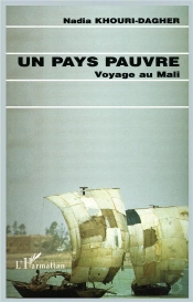 Un Pays Pauvre ; Voyage Au Mali