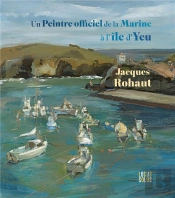Un Peintre Officiel De La Marine À L'Île D'Yeu