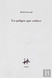 Un Peligro Que Seduce