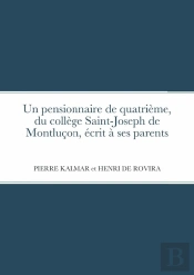 Un Pensionnaire De Quatrième, Du Collège Saint-Joseph De Montluçon, Écrit À Ses Parents
