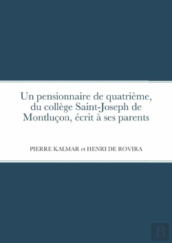 Bertrand.pt - Un Pensionnaire De Quatrième, Du Collège Saint-Joseph De Montluçon, Écrit À Ses Parents