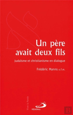 Bertrand.pt - Un Pere Avait Deux Fils ; Judaisme Et Christianisme En Dialogue
