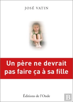 Bertrand.pt - Un Père Ne Devrait Pas Faire Ça À Sa Fille