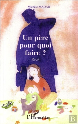 Bertrand.pt - Un Pere Pour Quoi Faire ?