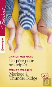 Un Père Pour Ses Triplés ; Mariage À Thunder Ridge