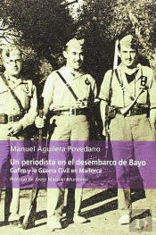 Un Periodista En El Desembarco De Bayo