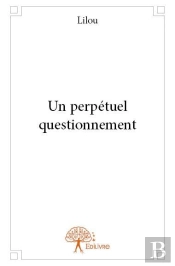 Un Perpetuel Questionnement
