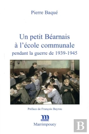 Un Petit Béarnais À L'École Communale Pendant La Guerre De 1939-1945