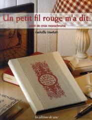 Un Petit Fil Rouge M'A Dit... Point De Croix Monochrome