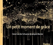 Un Petit Moment De Grace - Haiku
