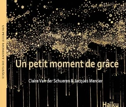 Bertrand.pt - Un Petit Moment De Grace - Haiku