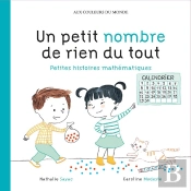 Un Petit Nombre De Rien Du Tout ; Petites Histoires Mathématiques