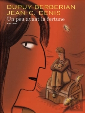 Un Peu Avant La Fortune Tome 1