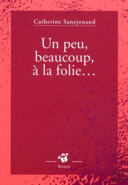 Bertrand.pt - Un Peu, Beaucoup, À La Folie
