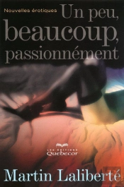Un Peu, Beaucoup, Passionnément