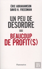 Un Peu De Désordre = Beaucoup De Profit(S)