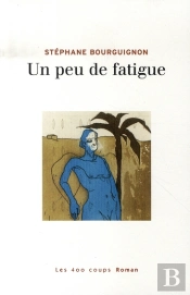 Un Peu De Fatigue