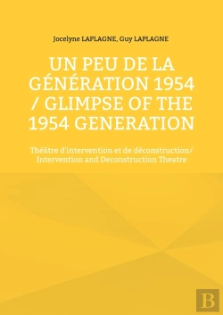 Bertrand.pt - Un Peu De La Generation 1954 / Glimpse Of The 1954 Generation - Theatre D'Intervention Et De Deconst
