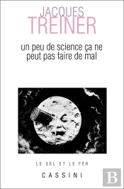 Un Peu De Science Ca Ne Peut Pas Faire De Mal
