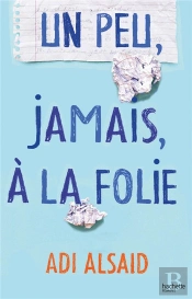 Un Peu, Jamais, À La Folie