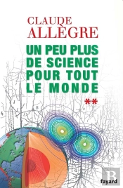Un Peu Plus De Science Pour Tout Le Monde T.2