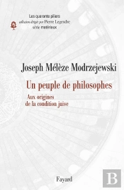 Un Peuple De Philosophes ; Aux Origines De La Condition Juive
