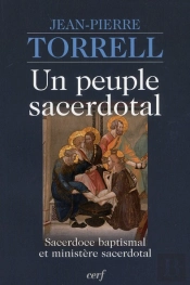 Un Peuple Sacerdotal. Sacerdoce Baptismal Et Ministere Sacerdotal