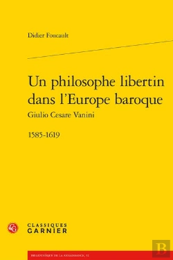 Bertrand.pt - Un Philosophe Libertin Dans L'Europe Baroque : Giulio Cesare Vanini, 1585-1619