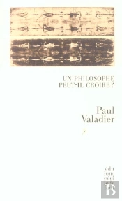 Un Philosophe Peut-Il Croire ?