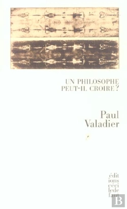 Bertrand.pt - Un Philosophe Peut-Il Croire ?