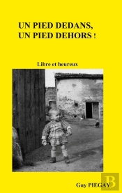 Un Pied Dedans, Un Pied Dehors !