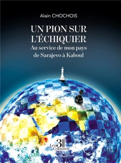 Bertrand.pt - Un Pion Sur L'Échiquier : Au Service De Mon Pays De Sarajevo À Kaboul
