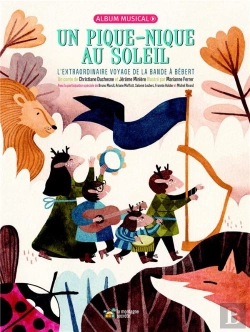 Bertrand.pt - Un Pique-Nique Au Soleil ; L'Extraordinaire Voyage De La Bande À Bébert