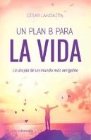 Un Plan B Para La Vida