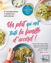Un Plat Qui Met Toute La Famille D'Accord ! Plus De 70 Recettes Sans Prise De Tête