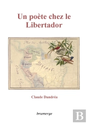 Un Poète Chez Le Libertador