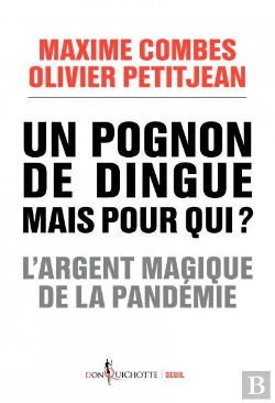 Bertrand.pt - Un Pognon De Dingue Mais Pour Qui ? L'Argent Magique De La Pandémie