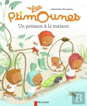 Un Poisson À La Maison ; Les Ptimounes