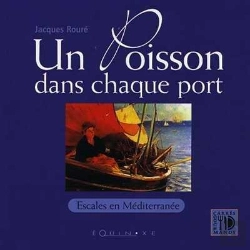 Bertrand.pt - Un Poisson Dans Chaque Port - Escales En Mediterranee De Cerbere A Menton
