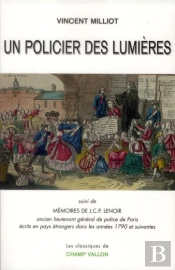 Un Policier Des Lumières ; Mémoires De Jcp Lenoir (1732-1807)