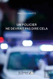 Un Policier Ne Devrait Pas Dire Cela