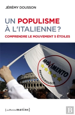 Bertrand.pt - Un Populisme À L'Italienne ? Comprendre Le Mouvement 5 Étoiles
