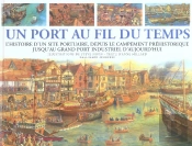 Un Port Au Fil Du Temps