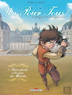 Bertrand.pt - Un Pour Tous ! La Jeunesse Des Mousquetaires Tome 2 : Saison Froide À La Cour Des Miracles