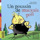 Un Poussin De Mauvais Poil