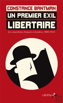 Bertrand.pt - Un Premier Exil Libertaire : Les Anarchistes Français À Londres, 1880-1914