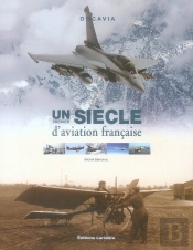 Un Premier Siècle D'Aviation