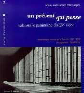 Un Present Qui Passe Valoriser Le Patrimoine Du 20e Siecle Amenagement Eturbanisme Reseau Architectu
